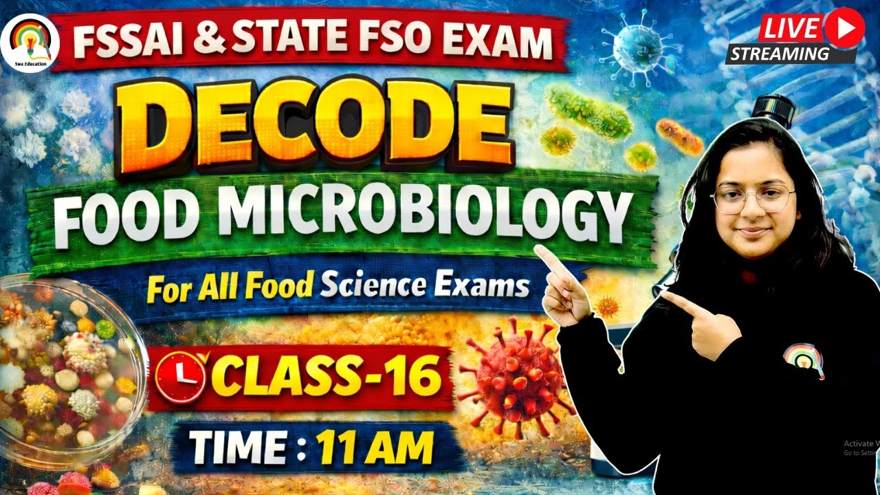 DECODE FOOD MICROBIOLOGY CLASS-16 | FSSAI & STATE FSO FOOD MICROBIOLOGY CLASSES