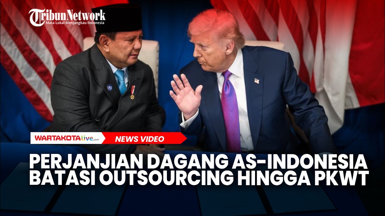 Perjanjian Dagang AS Indonesia Batasi Outsourcing Hingga PKWT, Ini Tanggapan Buruh