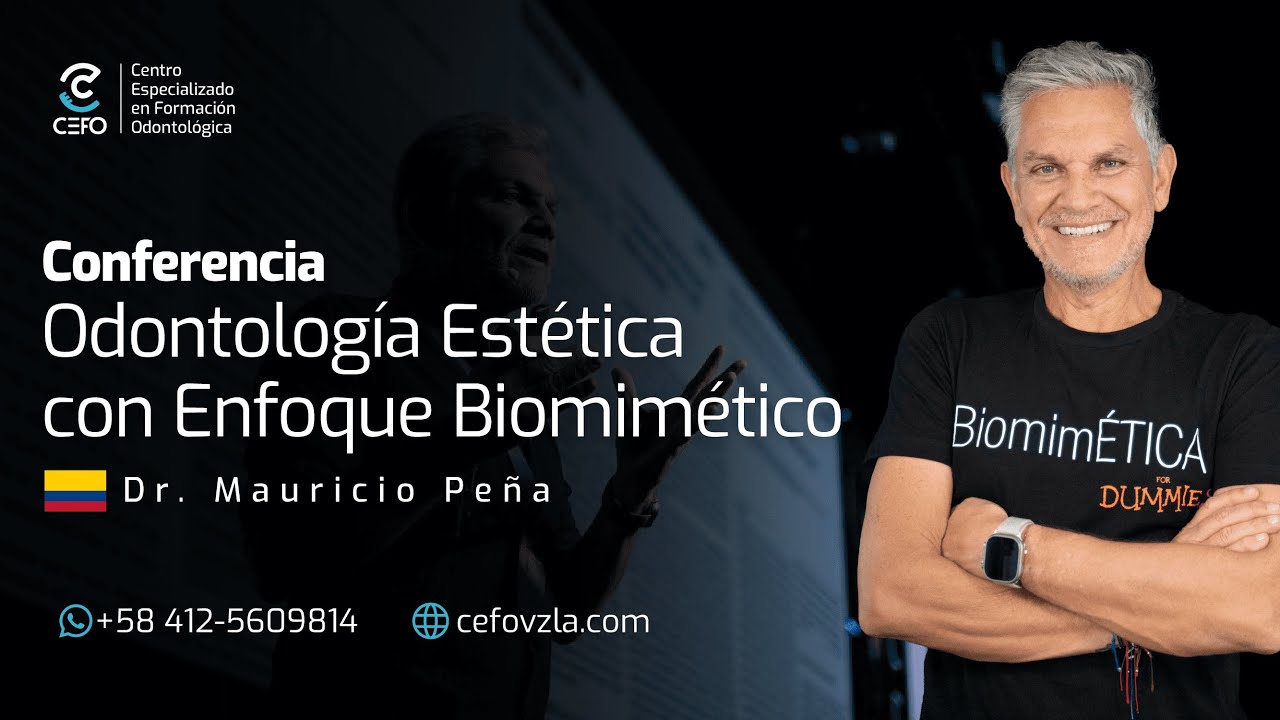CEFO CONFERENCIA | Odontología estética con enfoque biomimÉTICO con el Dr Mauricio Peña