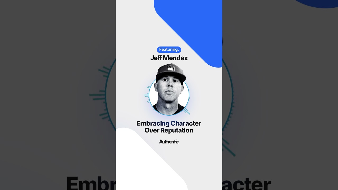 Embracing Character Over Reputation ft. Jeff Mendez