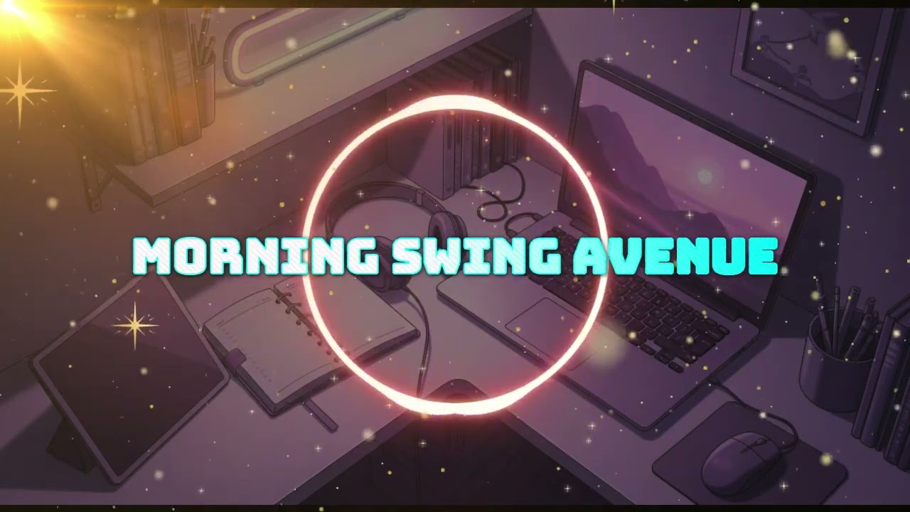 Morning Swing Avenue | Smooth Background Music for Focus & Productivity