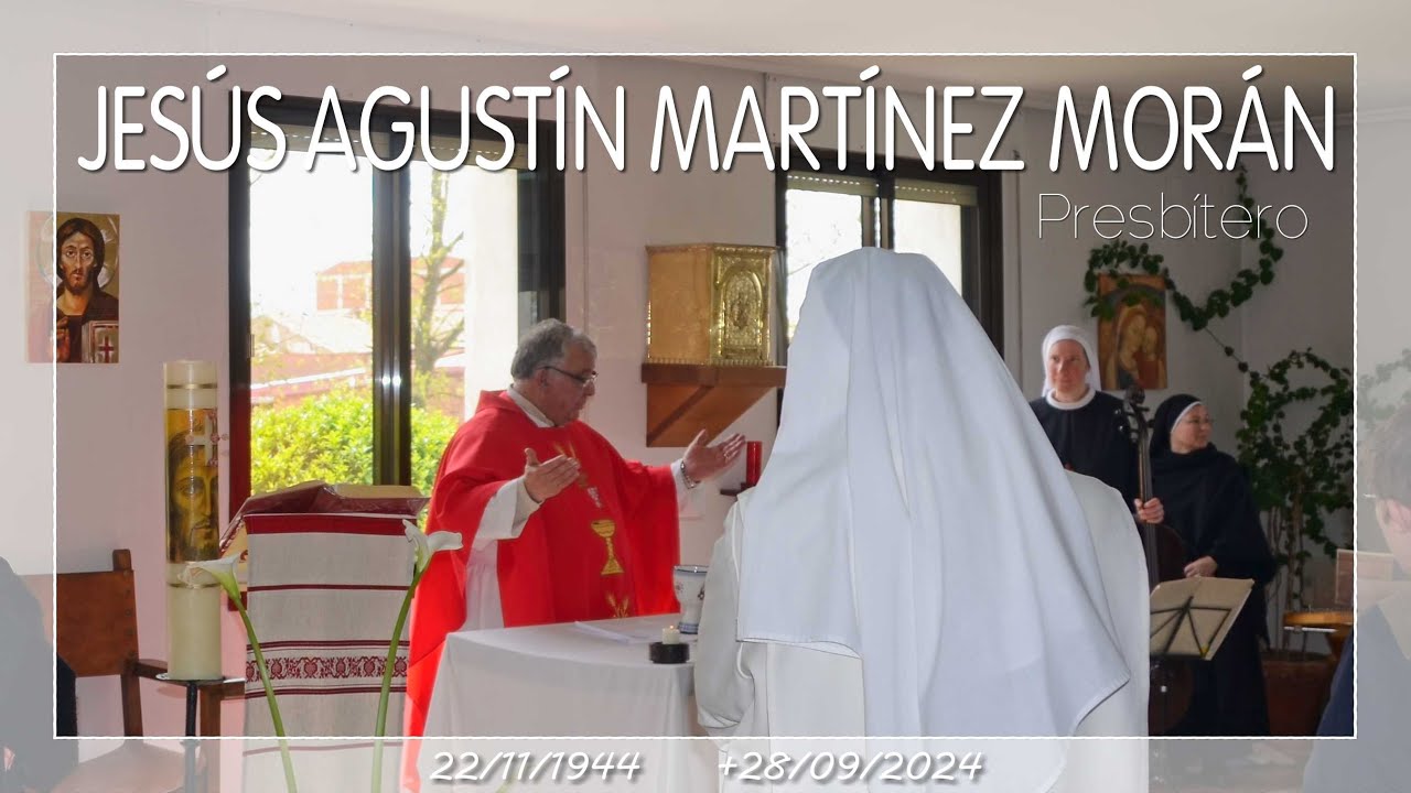 JESÚS AGUSTÍN MARTÍNEZ MORÁN. Presbítero. 22/11/1944   + 28/09/2024