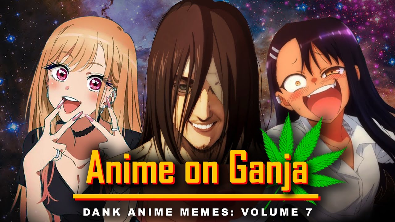 Anime on Ganja: Volume 7