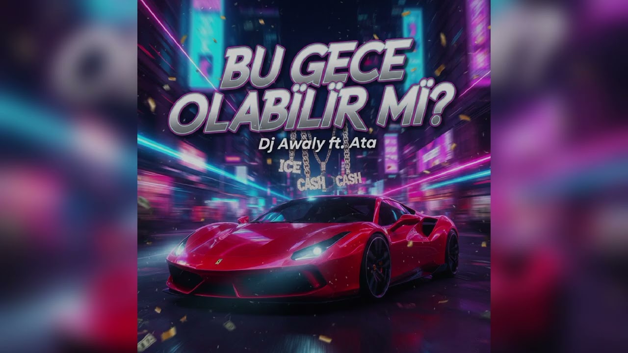 Dj Awaly ft. Ata - Bu Gece Olabilir Mi?
