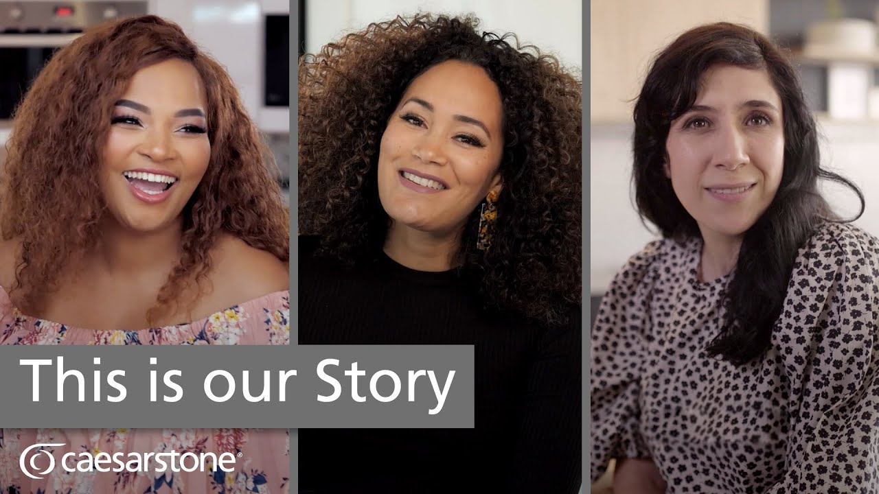 THIS IS OUR STORY | AT HOME WITH INSPIRING WOMEN & CAESARSTONE