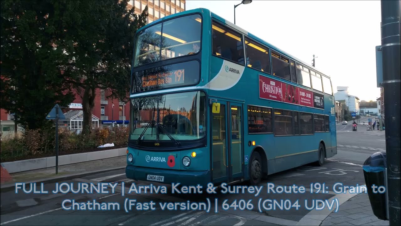 FULL JOURNEY | Arriva Kent & Surrey Route 191: Grain to Chatham (Fast version) | 6406 (GN04 UDV)