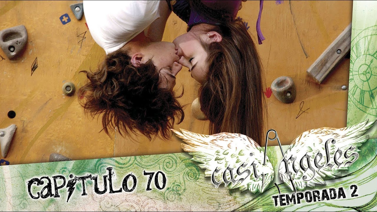Casi Angeles Temporada 2 Capitulo 70 ESCALADA