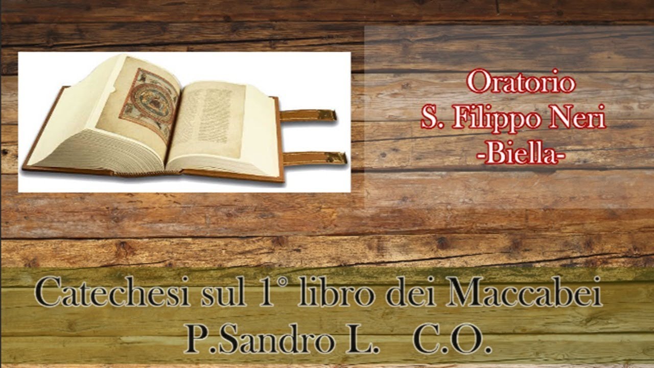 Catechesi 1° libro Maccabei Oratorio S.Filippo Neri 20:45 05-02-21