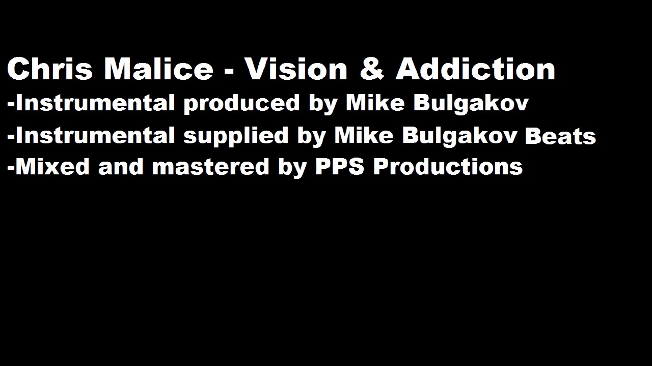 Chris Malice - Vision & Addiction (Prod. Mike Bulgakov Beats)
