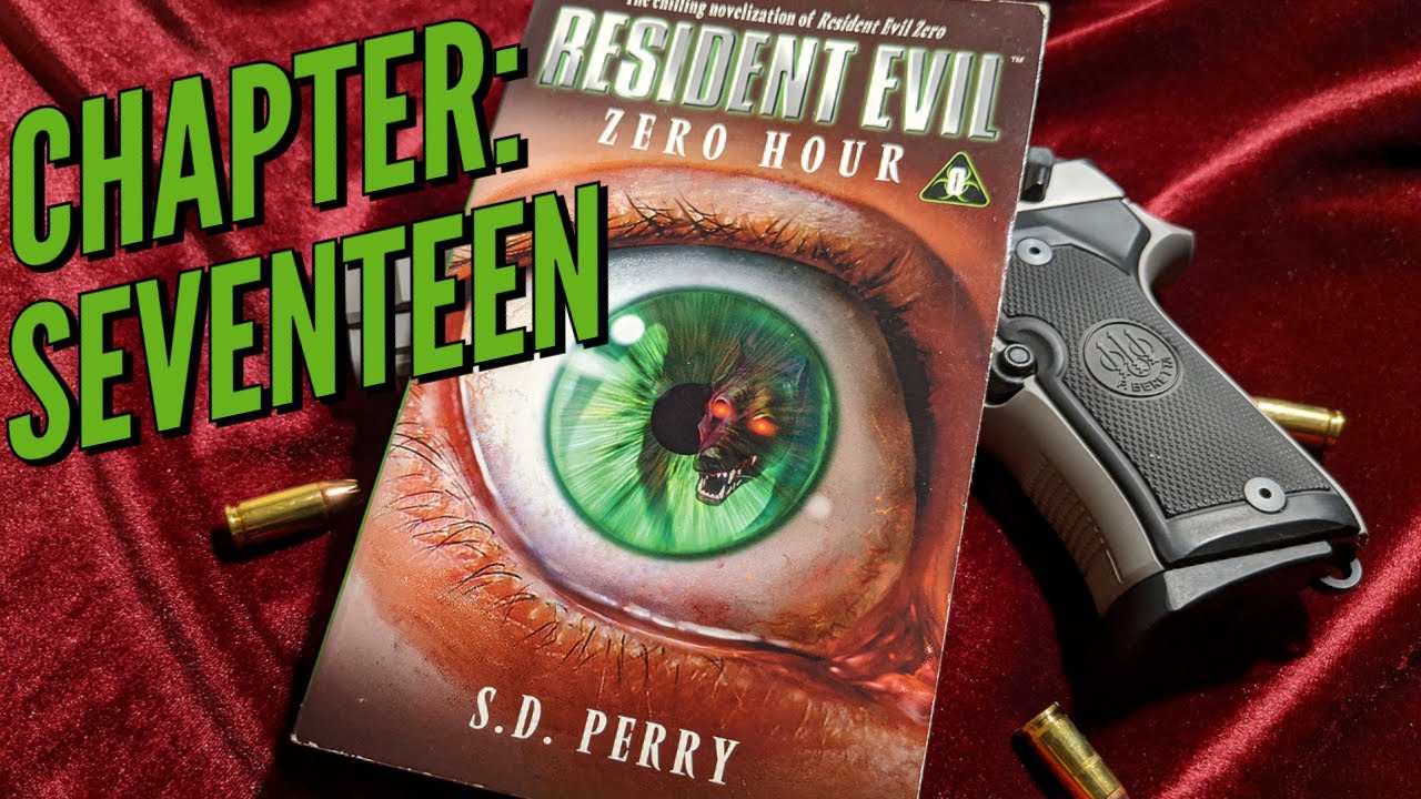 Resident Evil: Zero Hour by S.D. Perry | Chapter Seventeen [Audiobook]