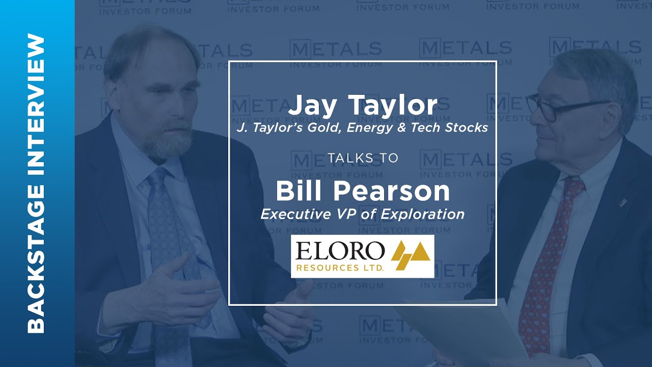 Jay Taylor talks to Bill Pearson of Eloro Resources at the March 10-11, 2022 Metals Investor Forum
