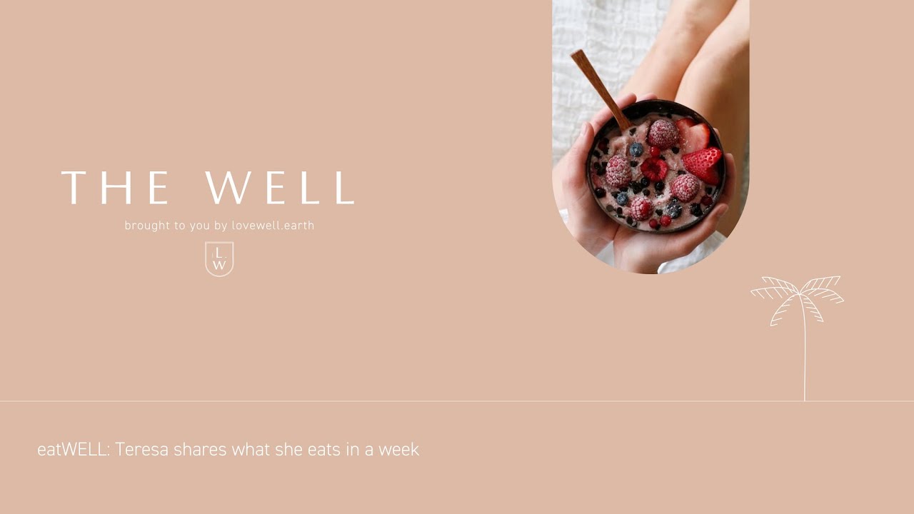 The Well: Teresa shares what she eats in a week - Episode 20