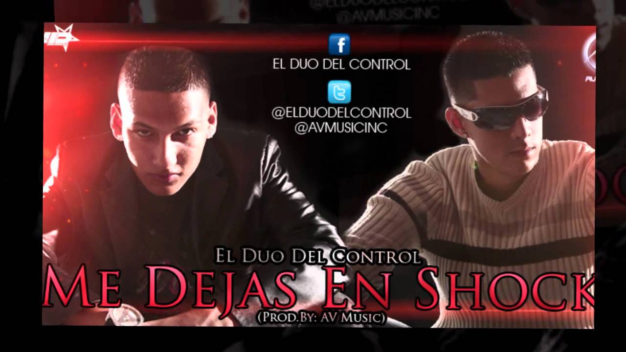 Me Dejas En Shock (Produced AV Music) - El Duo Del Control