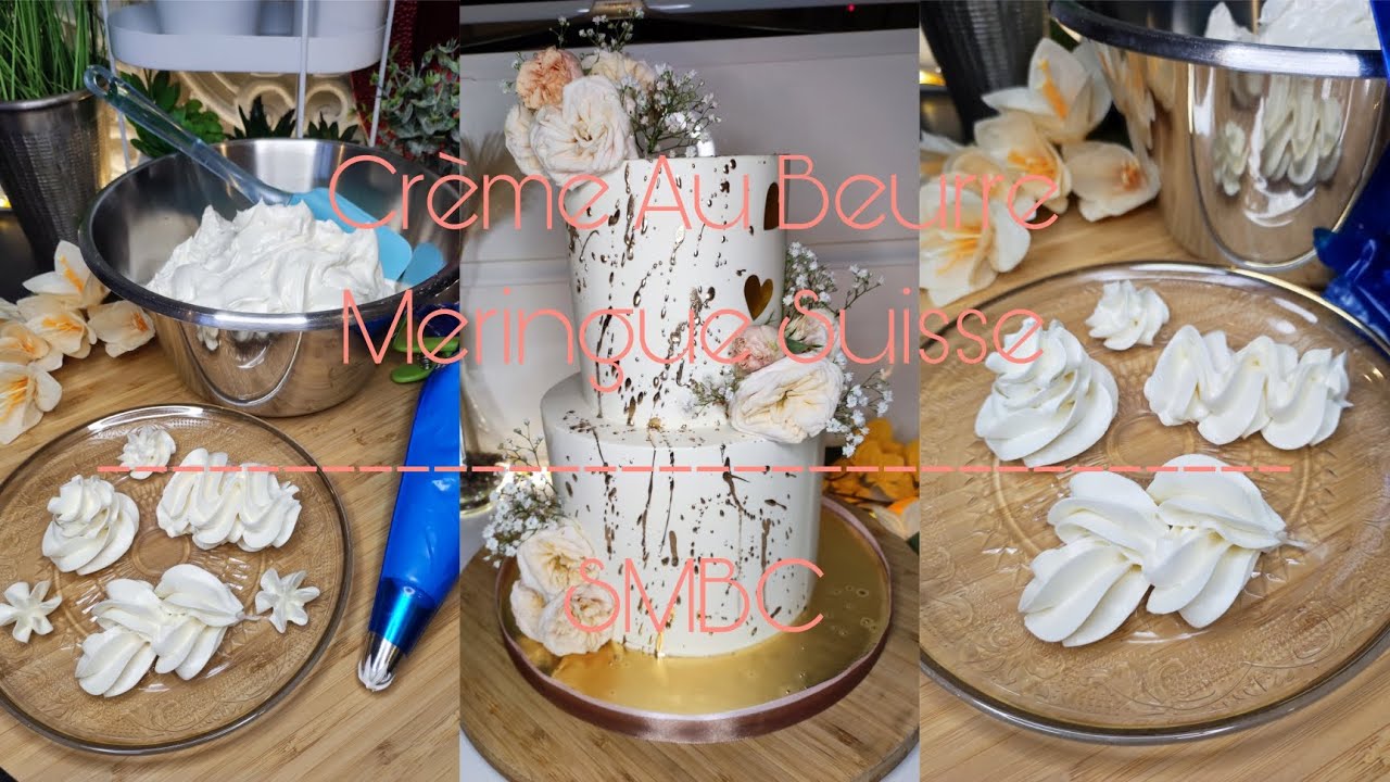 ✨Cr&egrave;me Au Beurre Meringue Suisse. SMBC, Recette facile pour Lissage G&acirc;teau, Layer cake, CakeDesign✨