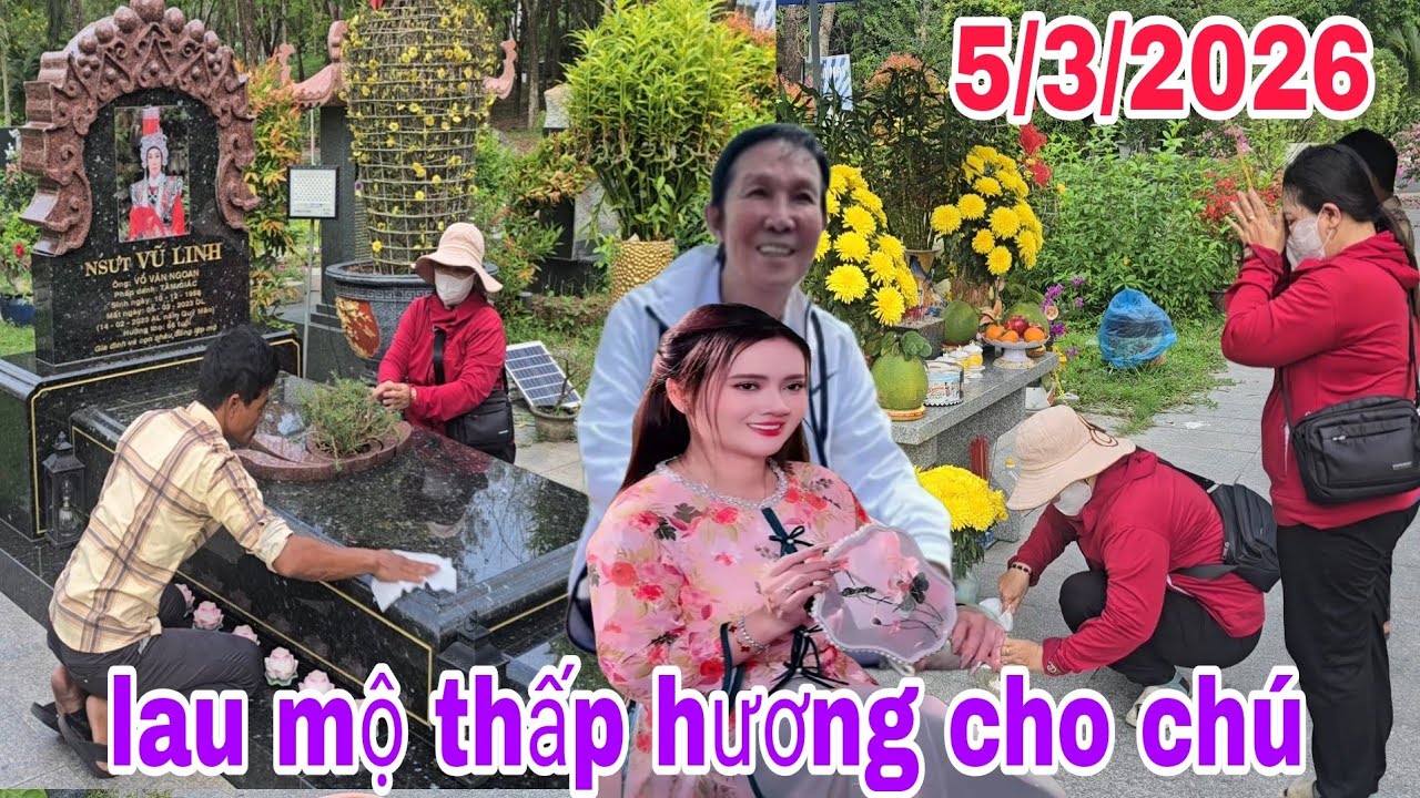 Chiều chị em vào lau đèn lau bàn thờ lau mộ thấp hương cho chú sông mới về 