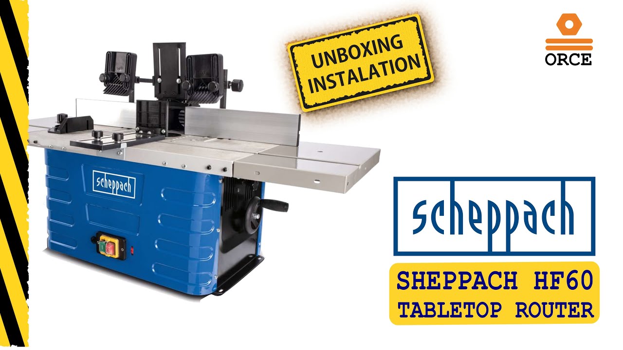 Tabletop router SCHEPPACH HF60. Unboxing  & installation. Is it a good choice for you workshop?