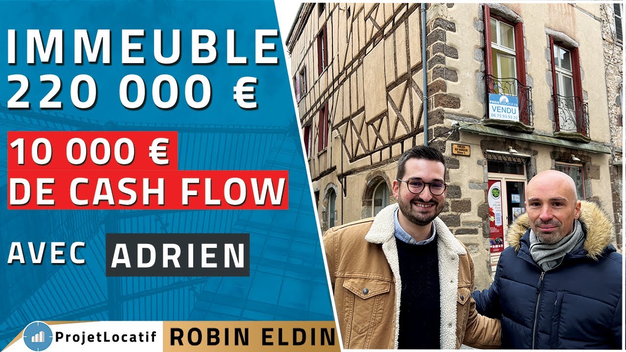 IMMEUBLE 220 000€ ET 10 000€ DE CASH FLOW AVEC ADRIEN