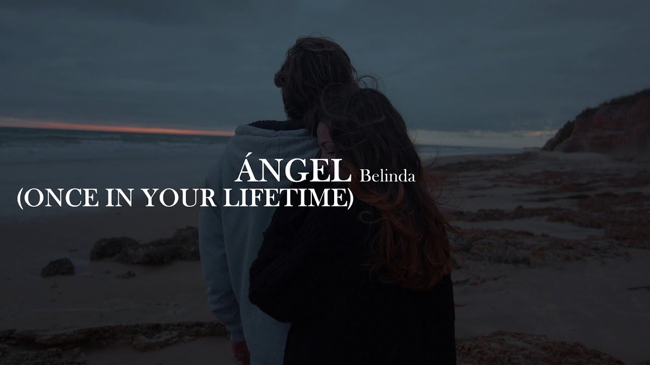 Belinda - Ángel (Once in your lifetime) [letra]