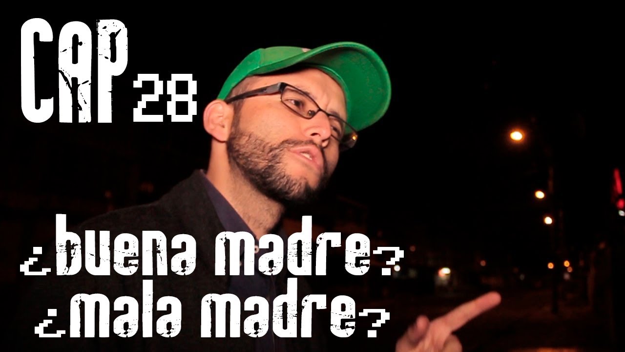 Con &Aacute;nimo de Ofender : Cap #28 - &iquest;Buena Madre? &iquest;Mala Madre?