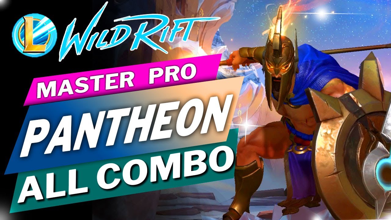 Pantheon Combos Gudes Tutorials: League of Legends WILD RIFT