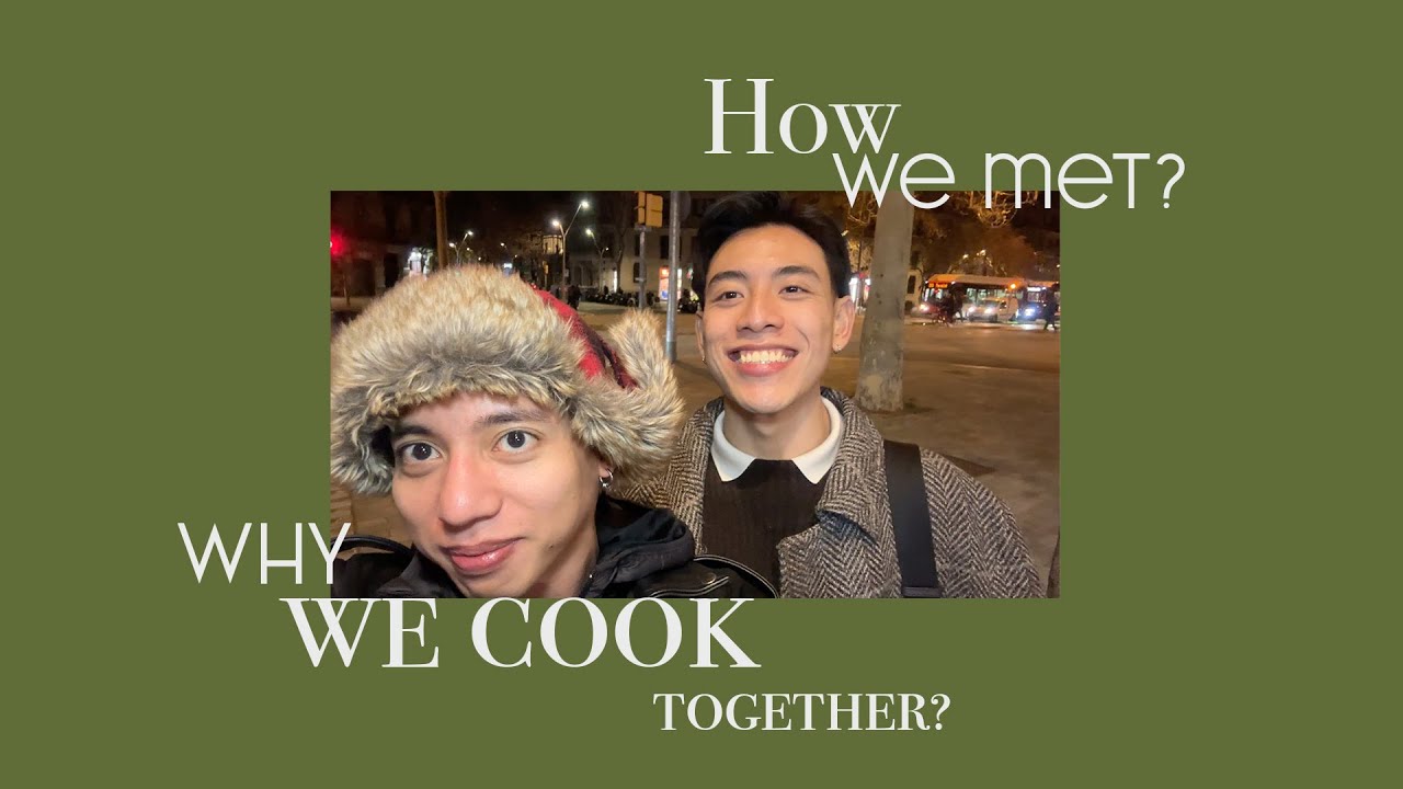 How We Met in Barcelona & Why We Cook Together | Barely Boujee Boys