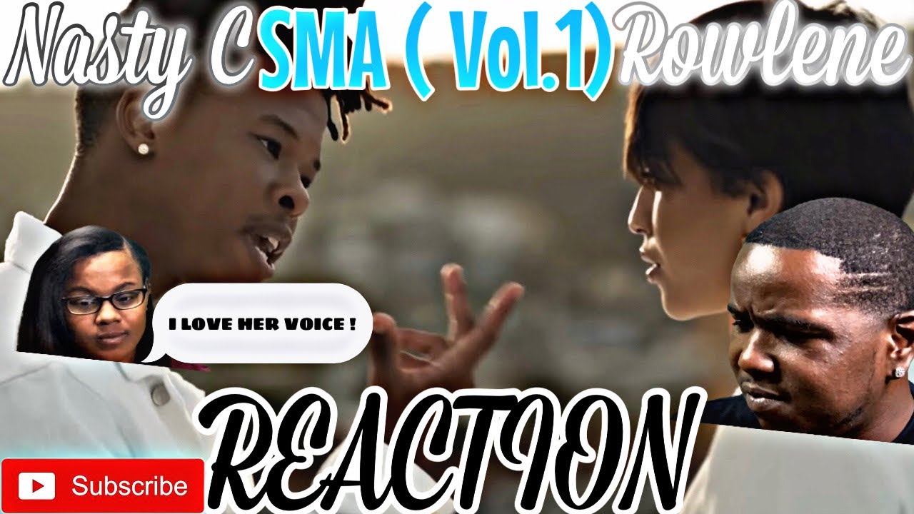 Nasty C - SMA (Vol. 1) ft. Rowlene (Official Video) | Reaction