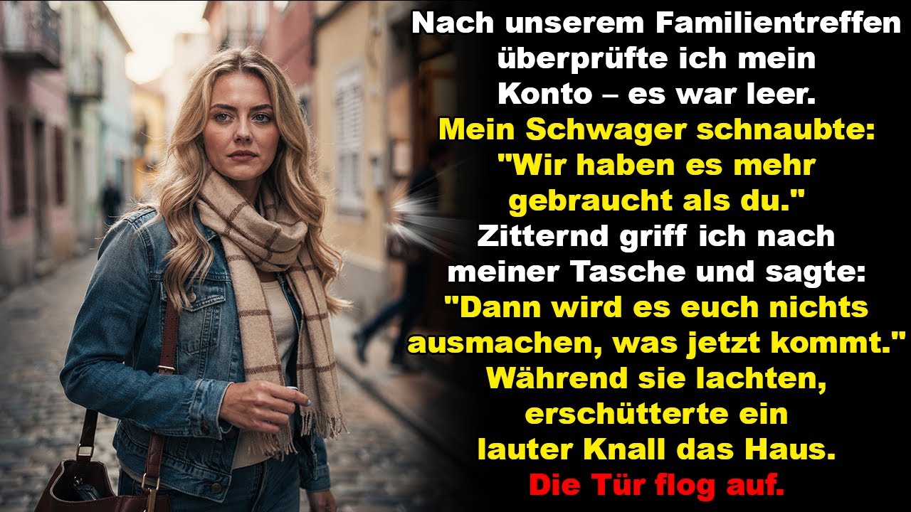 Nach unserem Familientreffen überprüfte ich mein Konto – es war leer. Mein Schwager schnaubte …