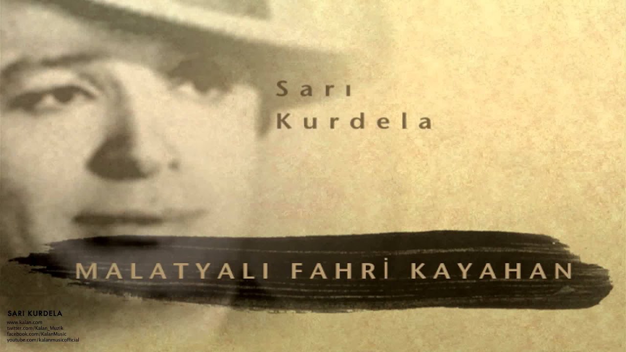 Malatyalı Fahri Kayahan - Sarı Kurdela [ Sarı Kurdela &copy; 2000 Kalan M&uuml;zik ]
