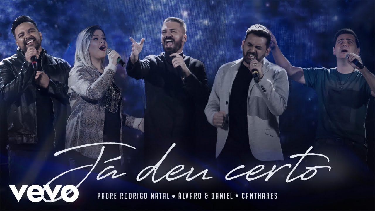 Padre Rodrigo Natal, Canthares, Alvaro & Daniel - J&aacute; Deu Certo (Clipe Oficial)