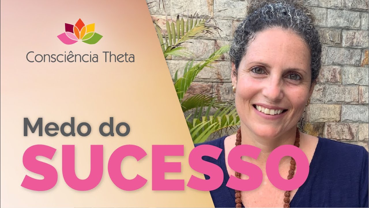 Você tem Medo do Sucesso? | Deborah Souza