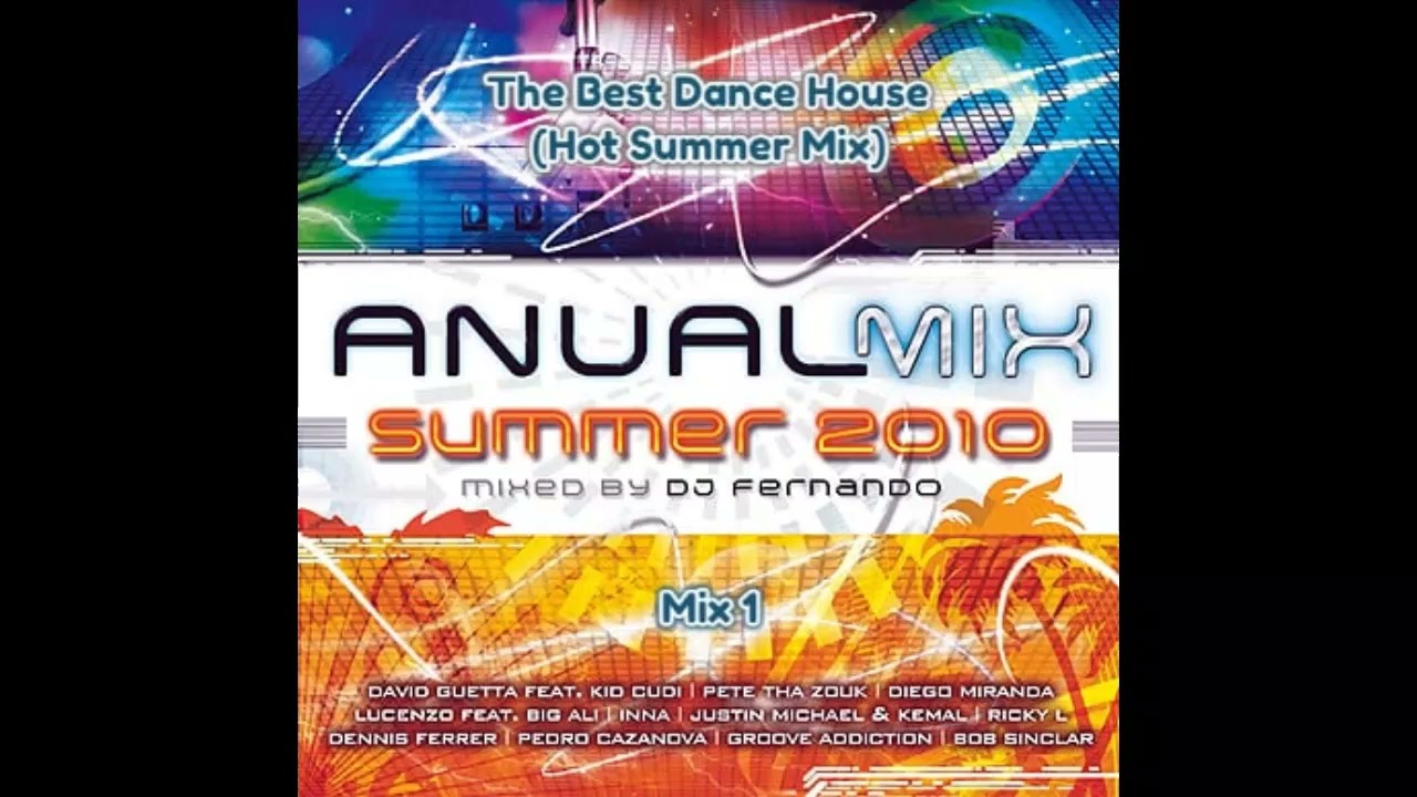 ANUAL MIX SUMMER 2010 THE BEST DANCE HOUSE (HOT SUMMER MIX)