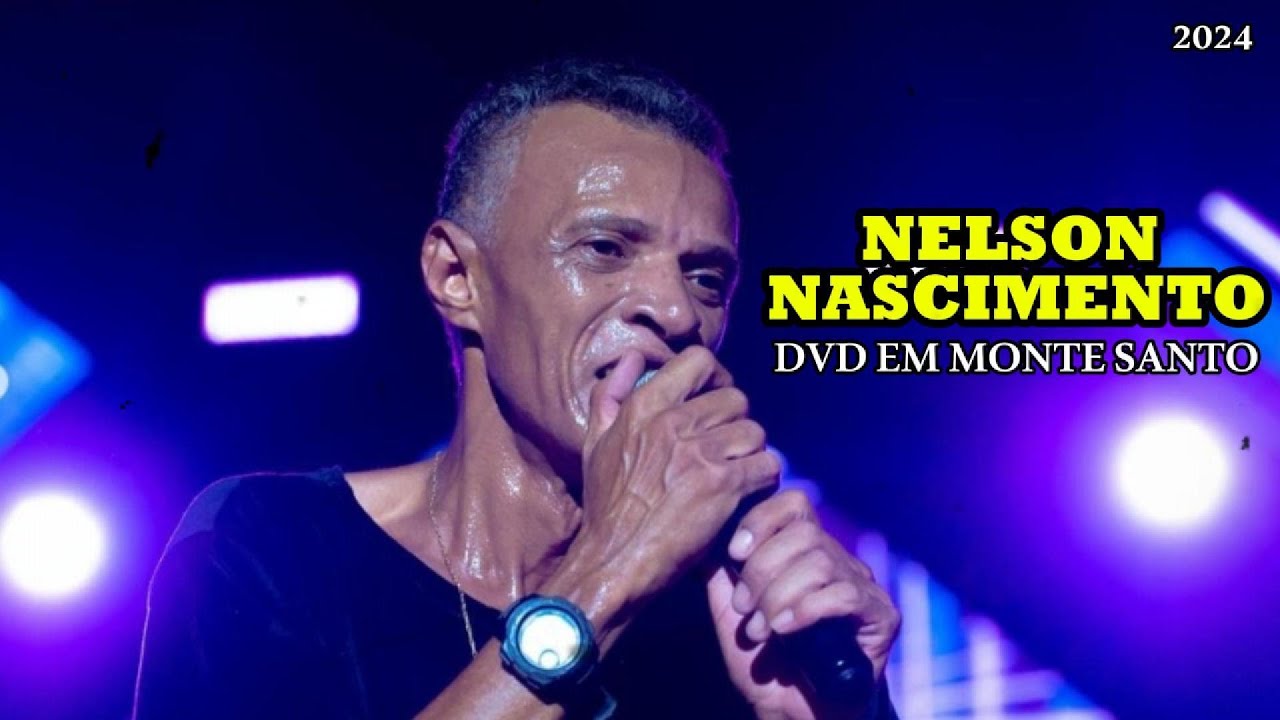 DVD NELSON NASCIMENTO EM MONTE SANTO 2024