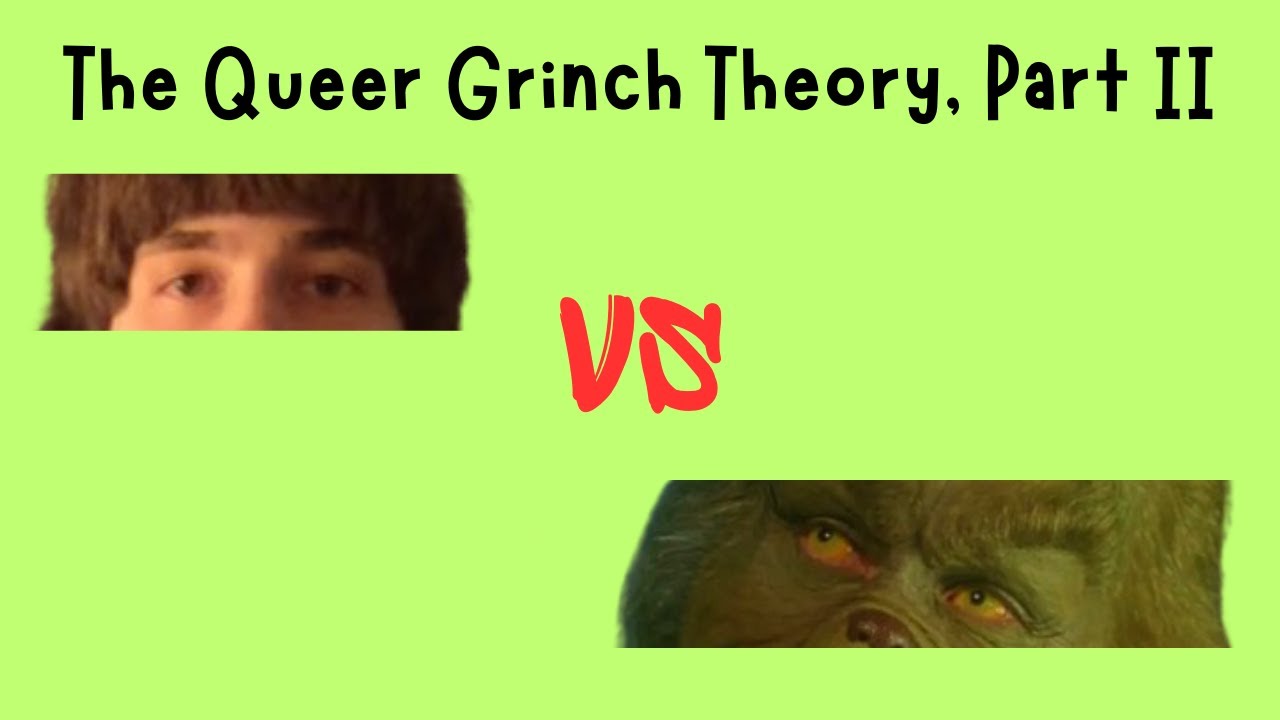 The Queer Grinch Theory, Part II: Abjection, Affect, Texxture