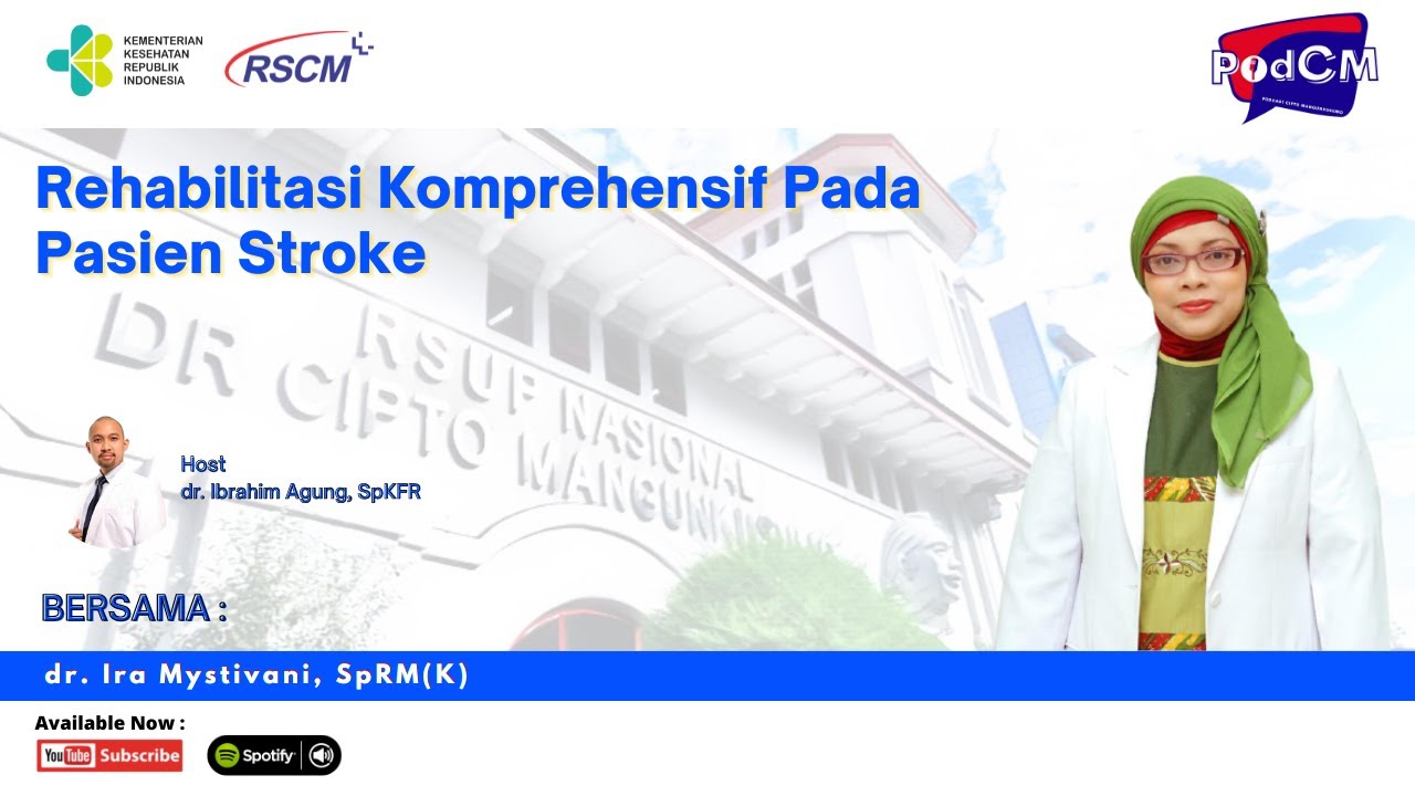 PodCM Kencana Edition World Stroke Day : Rehabilitasi Komprehensif Pada Pasien Stroke