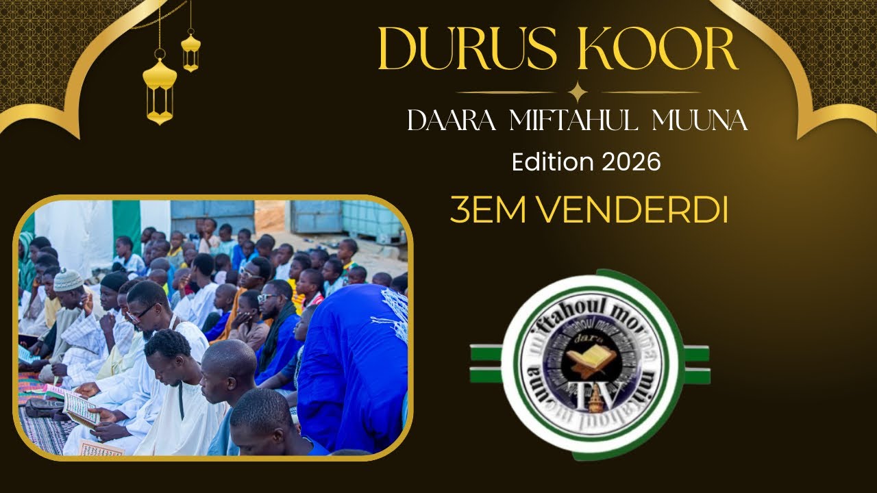 DURUS KOOR 🌙 DAARA MIFTAHOUL MOUNA 3em  VENDREDI EDITION 2026 🥳