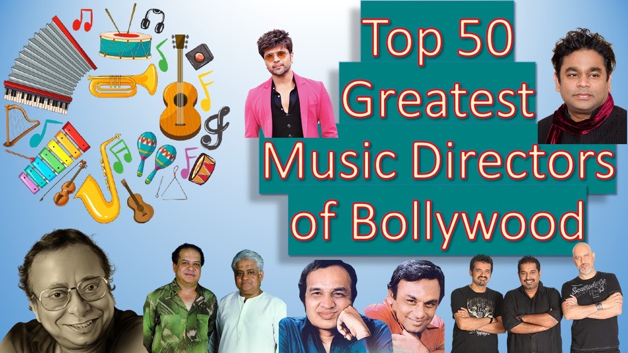 Top 50 Music Directors of Bollywood All Time | The Greatest Music Directors of Hindi Cinema