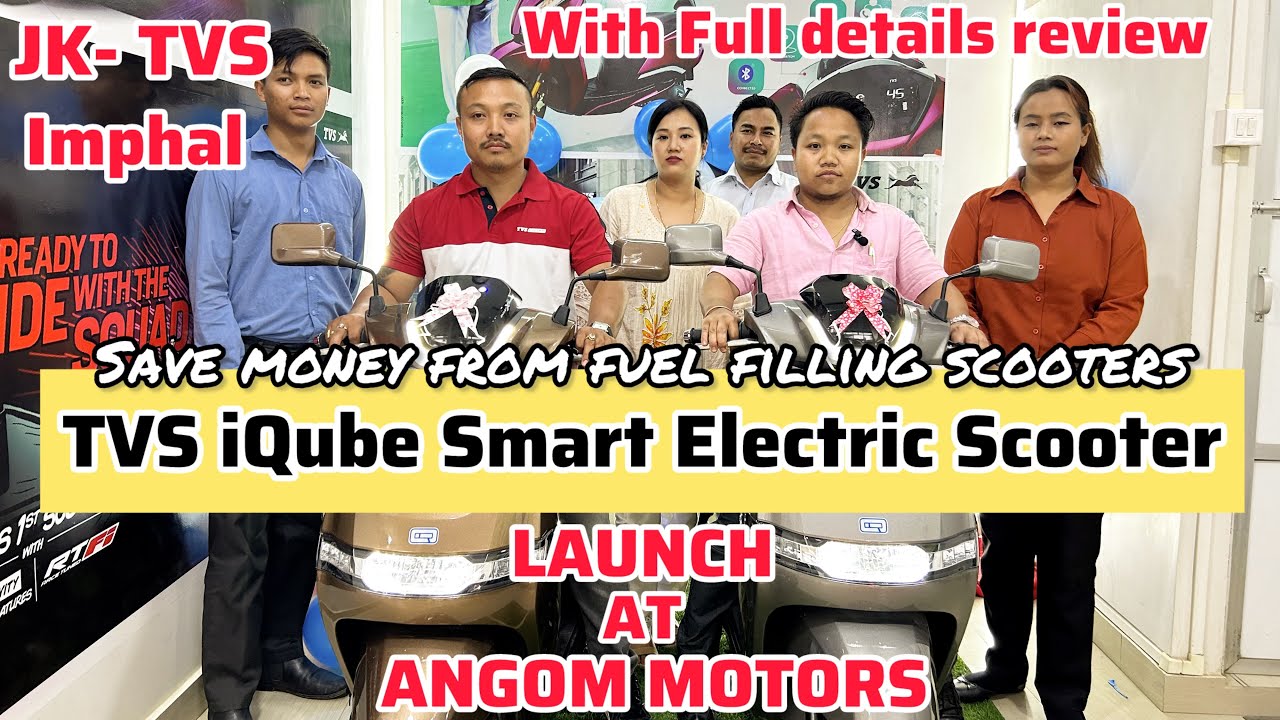 TVS iQube Smart Electric Scooter  Launch In Imphal ! ANGOM MOTORS ! Save money 💰 2025