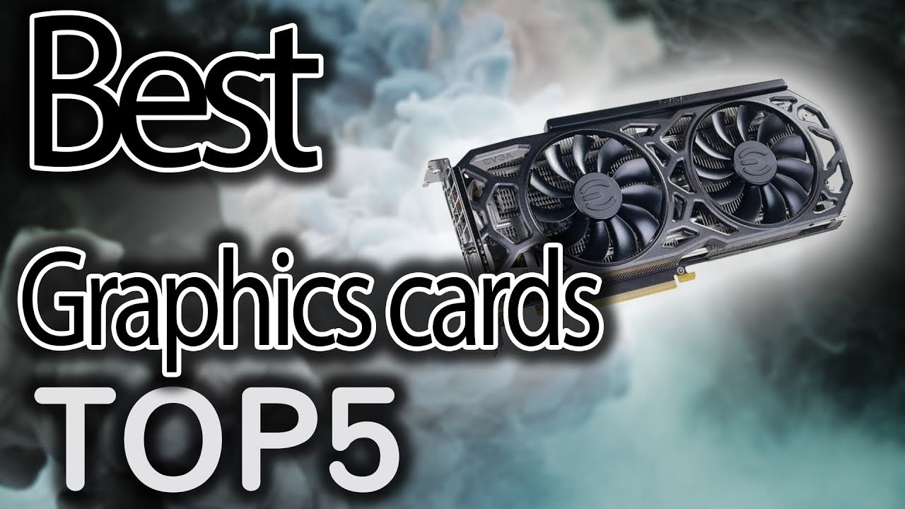 5 👌 Best Graphics Cards 2020