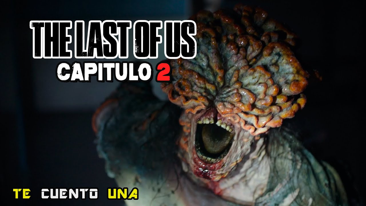 The Last Of Us: Capitulo 2 | EN 10 MINUTOS | Resumen