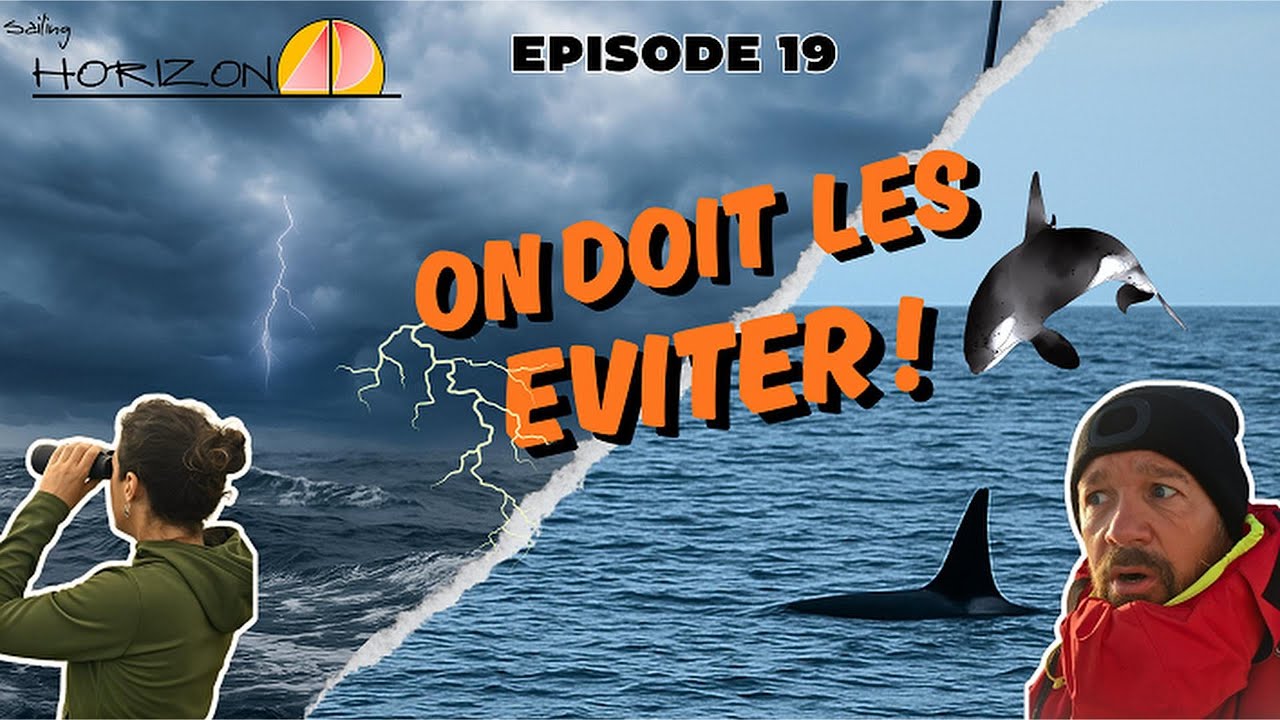 De Gibraltar à la Galice : On doit éviter les tempêtes et les orques ! - Episode 19