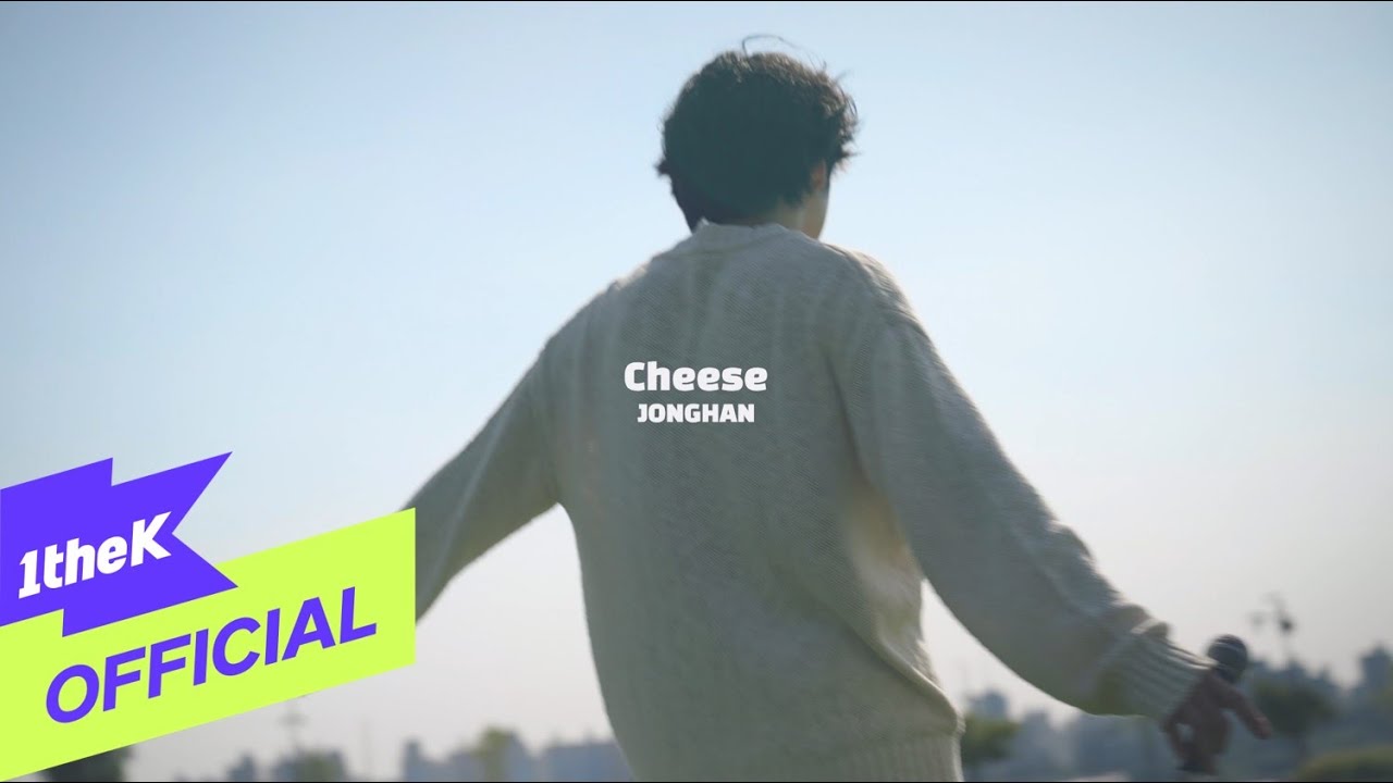 [MV] JONGHAN(종한) _ Cheese (Official Live Clip)
