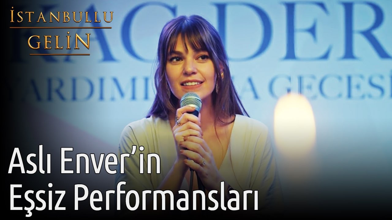 İstanbullu Gelin | Aslı Enver'in Eşsiz Performansları