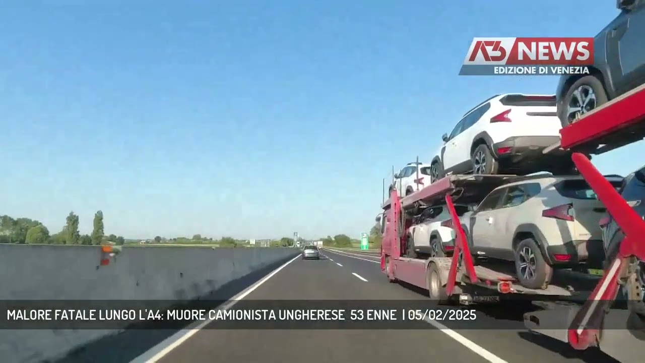 MALORE FATALE LUNGO L'A4: MUORE CAMIONISTA UNGHERESE  53 ENNE  | 05/02/2025