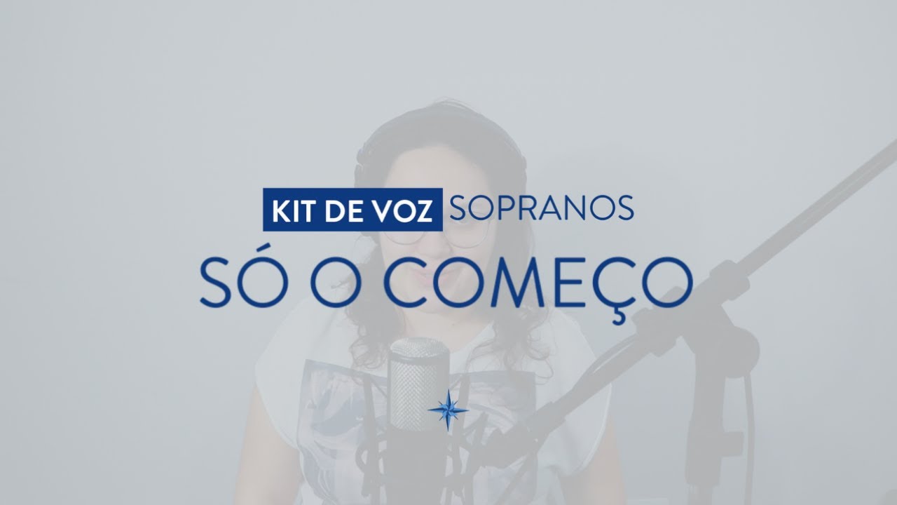 Kit de Voz - Só o Começo - Soprano