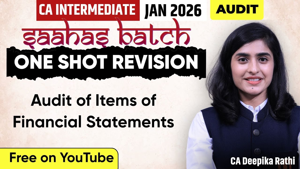 Revisin of Audit of Items of FS | CA Inter Audit | One shot revsion | CA Deepika Rathi