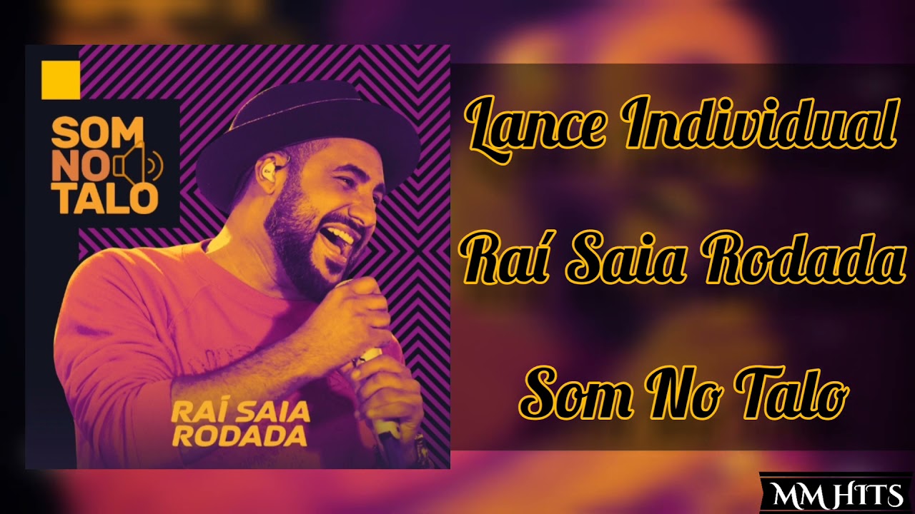 LANCE INDIVIDUAL - @RaiSaiaRodada (&Aacute;udio Oficial)