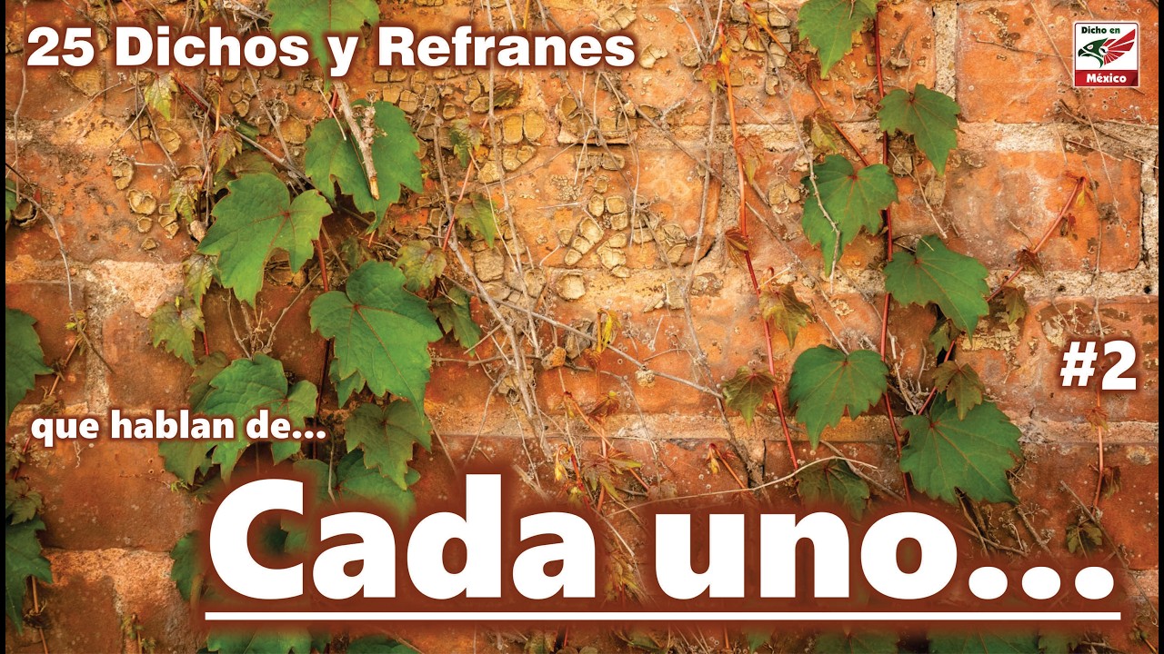Dichos y Refranes de Cada uno...#2