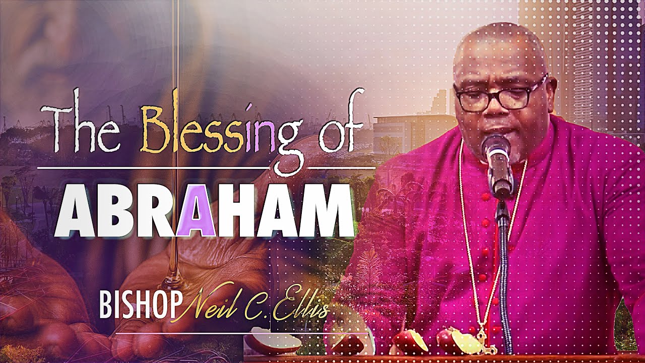 The Blessing of Abraham: Don't Buy The Lie | Bishop Neil C. Ellis