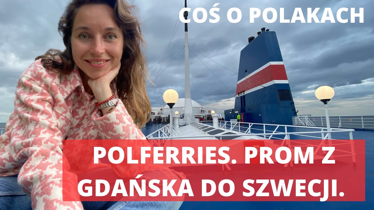 POLFERRIES - promem z Gdańska do Szwecji. Trochę o Polakach.|| VLOG 2