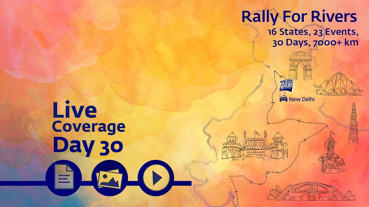 Rally for Rivers - Day 30 - New Delhi | Sadhguru
